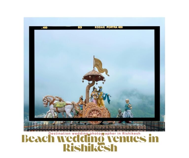 Best Beach Wedding Venues in Rishikesh, Uttarakhand