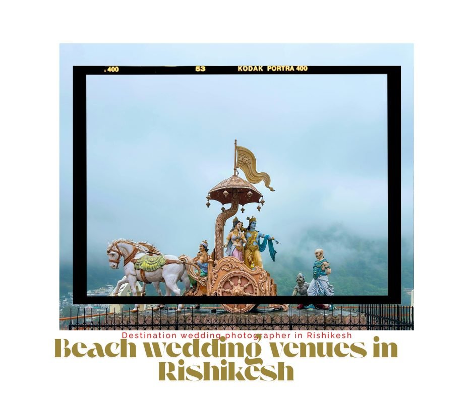 Best Beach Wedding Venues in Rishikesh, Uttarakhand