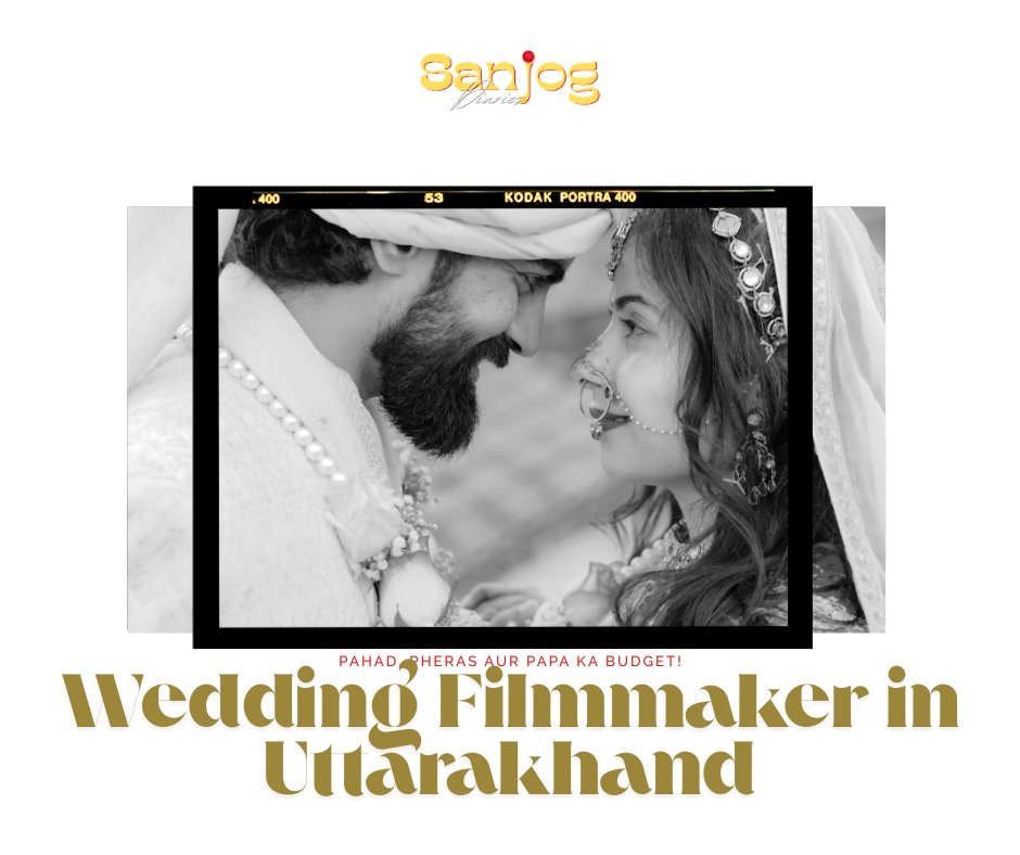 Documentary-style cinematic wedding film by Sanjog Diaries in Uttarakhand